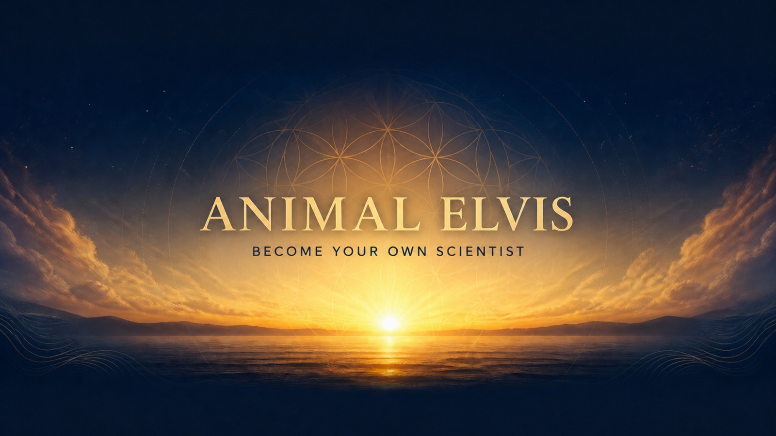 Animal Elvis. Become Your Own Scientist, shown over a golden sunrise.